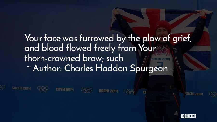 Furrowed Brow Quotes By Charles Haddon Spurgeon