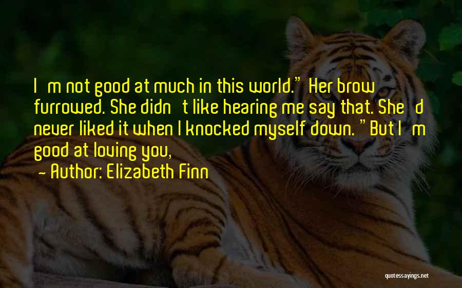 Furrowed Brow Quotes By Elizabeth Finn