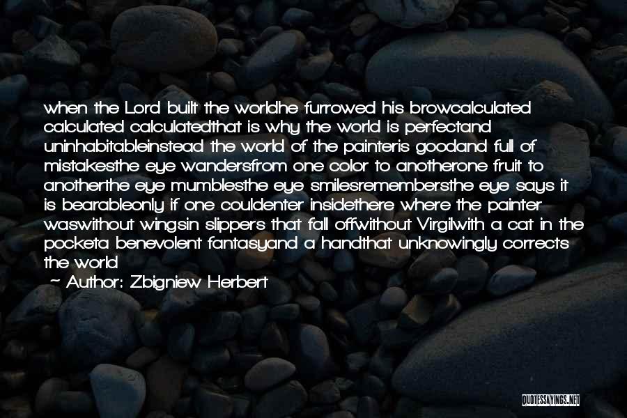 Furrowed Brow Quotes By Zbigniew Herbert