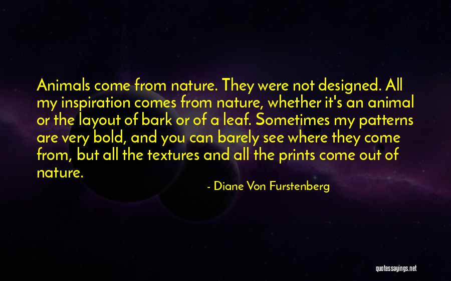 Furstenberg Nature Quotes By Diane Von Furstenberg Furstenberg Nature Quotes By Diane Von Furstenberg