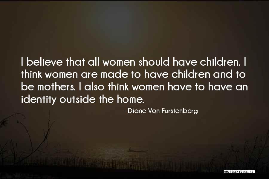 Furstenberg Quotes By Diane Von Furstenberg