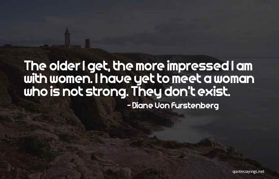 Furstenberg Quotes By Diane Von Furstenberg