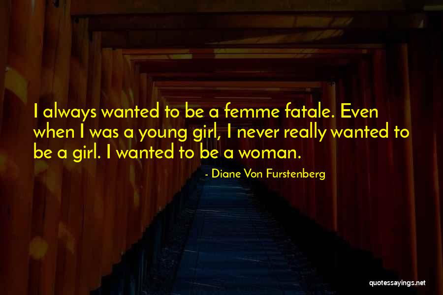 Furstenberg Quotes By Diane Von Furstenberg