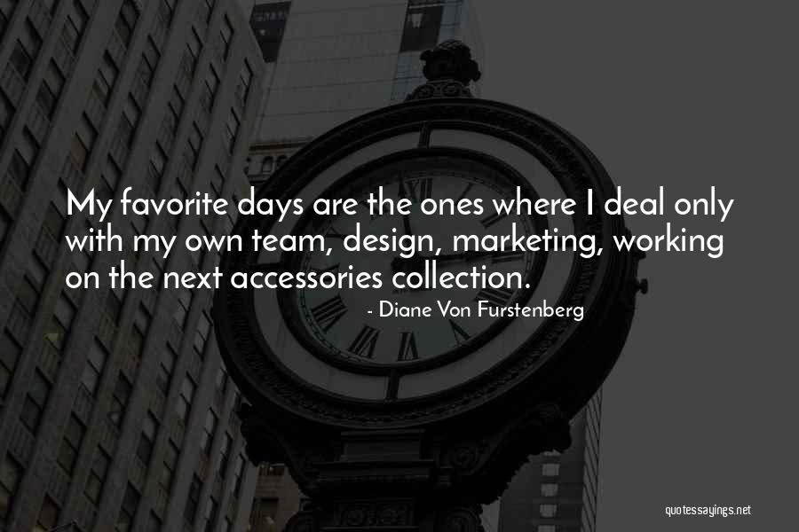 Furstenberg Quotes By Diane Von Furstenberg