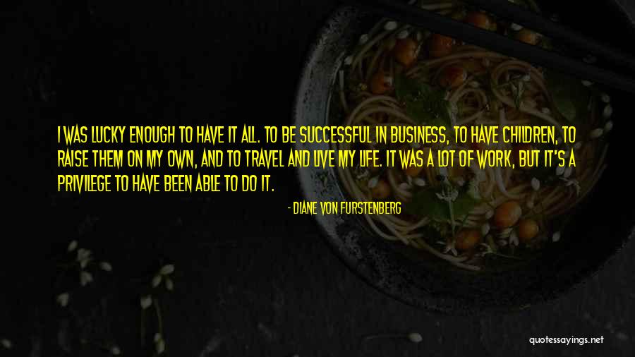 Furstenberg Quotes By Diane Von Furstenberg Furstenberg Quotes By Diane Von Furstenberg