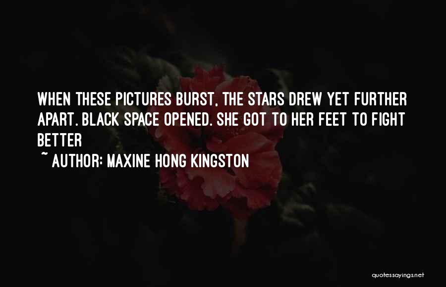 Further Apart Quotes By Maxine Hong Kingston