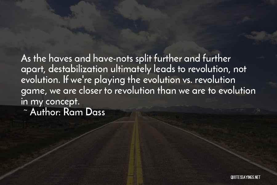 Further Apart Quotes By Ram Dass