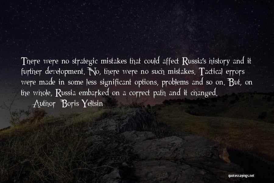 Further Development Quotes By Boris Yeltsin