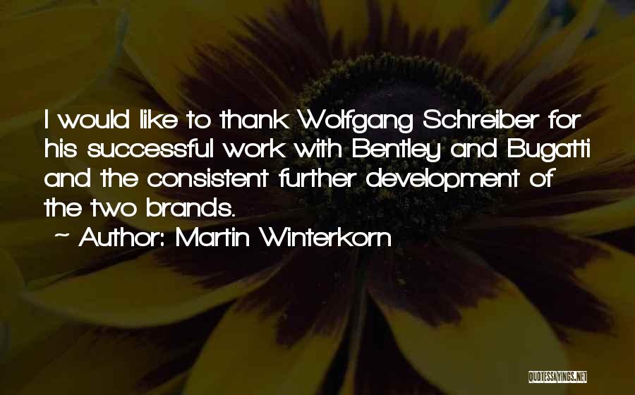 Further Development Quotes By Martin Winterkorn