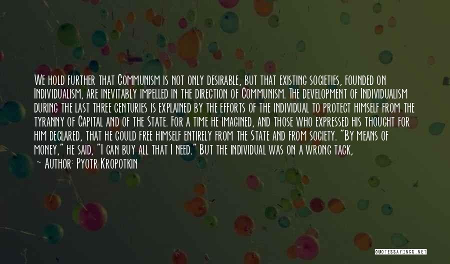 Further Development Quotes By Pyotr Kropotkin
