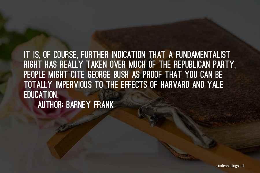 Further Education Quotes By Barney Frank