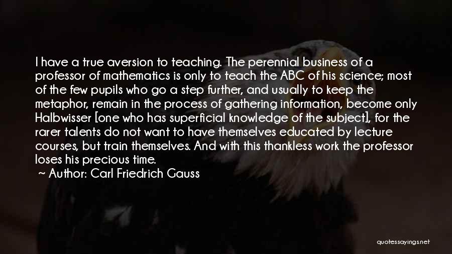 Further Education Quotes By Carl Friedrich Gauss