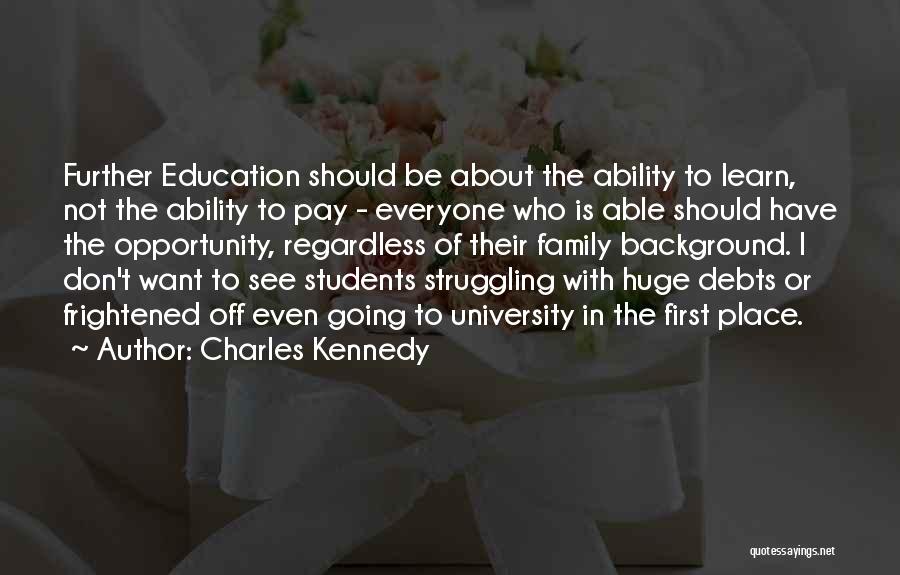 Further Education Quotes By Charles Kennedy