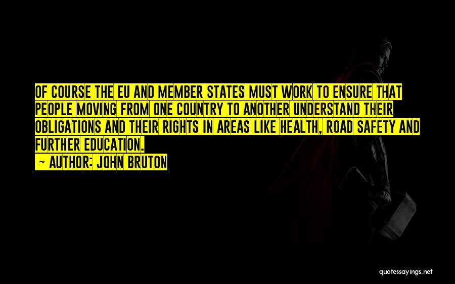 Further Education Quotes By John Bruton