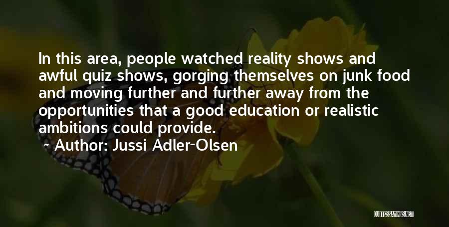 Further Education Quotes By Jussi Adler-Olsen