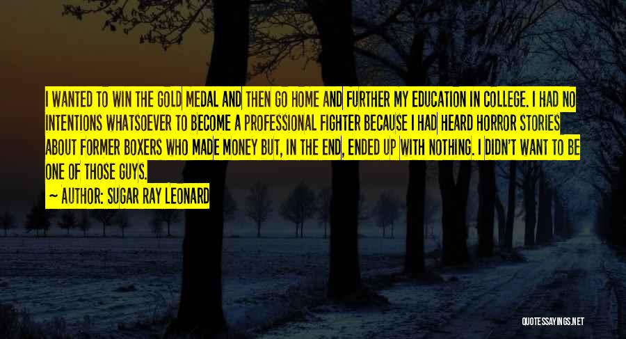 Further Education Quotes By Sugar Ray Leonard