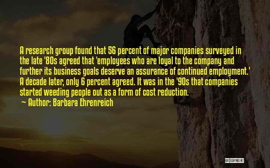 Further Research Quotes By Barbara Ehrenreich