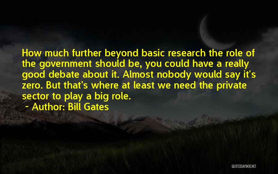 Further Research Quotes By Bill Gates