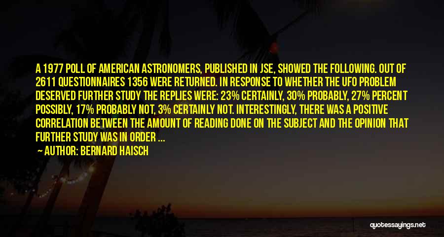 Further Study Quotes By Bernard Haisch