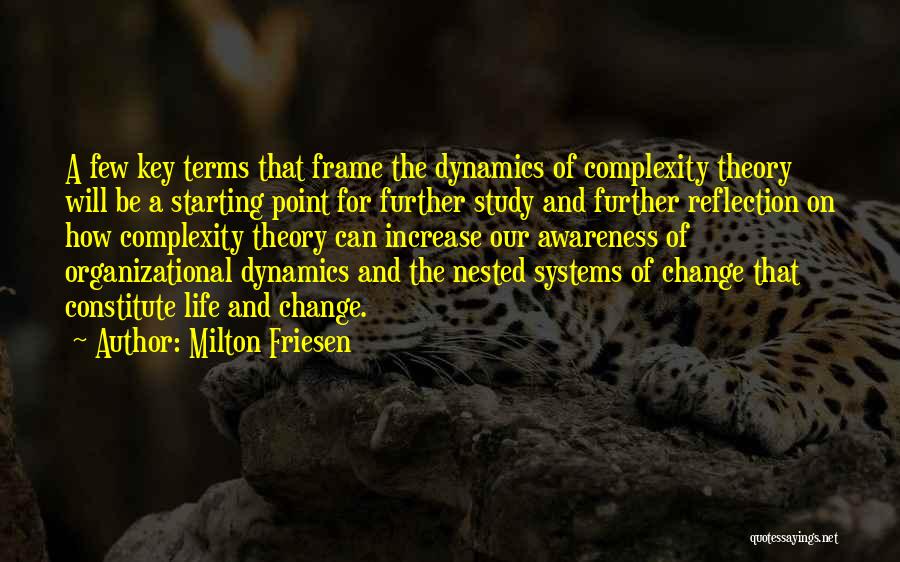 Further Study Quotes By Milton Friesen