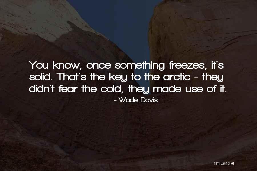 Furthers Jewelry Quotes By Wade Davis Furthers Jewelry Quotes By Wade Davis