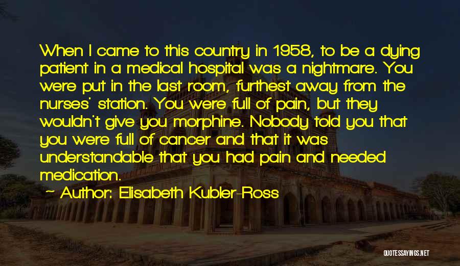 Furthest Quotes By Elisabeth Kubler-Ross