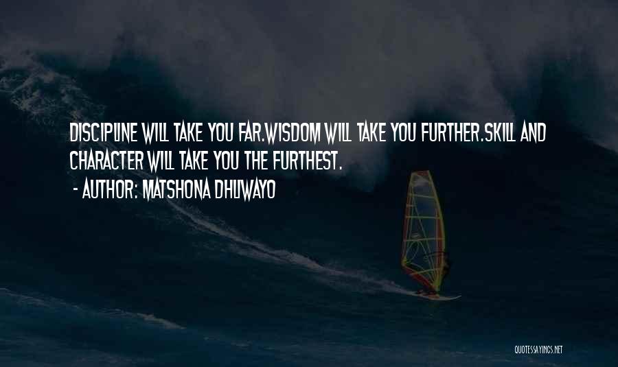 Furthest Quotes By Matshona Dhliwayo