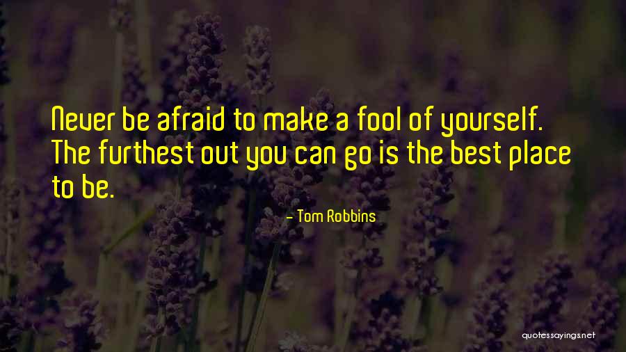 Furthest Thing Quotes By Tom Robbins Furthest Thing Quotes By Tom Robbins