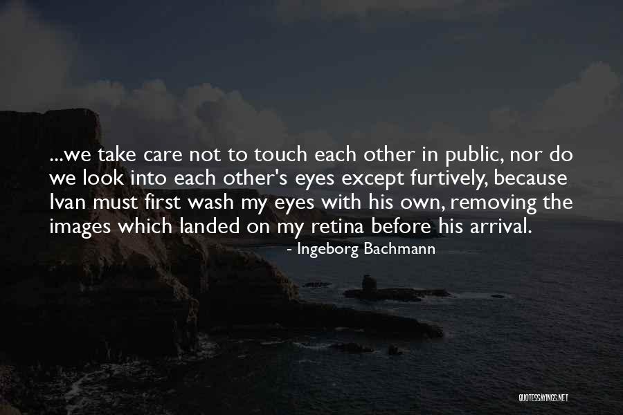 Furtively In A Way Quotes By Ingeborg Bachmann Furtively In A Way Quotes By Ingeborg Bachmann