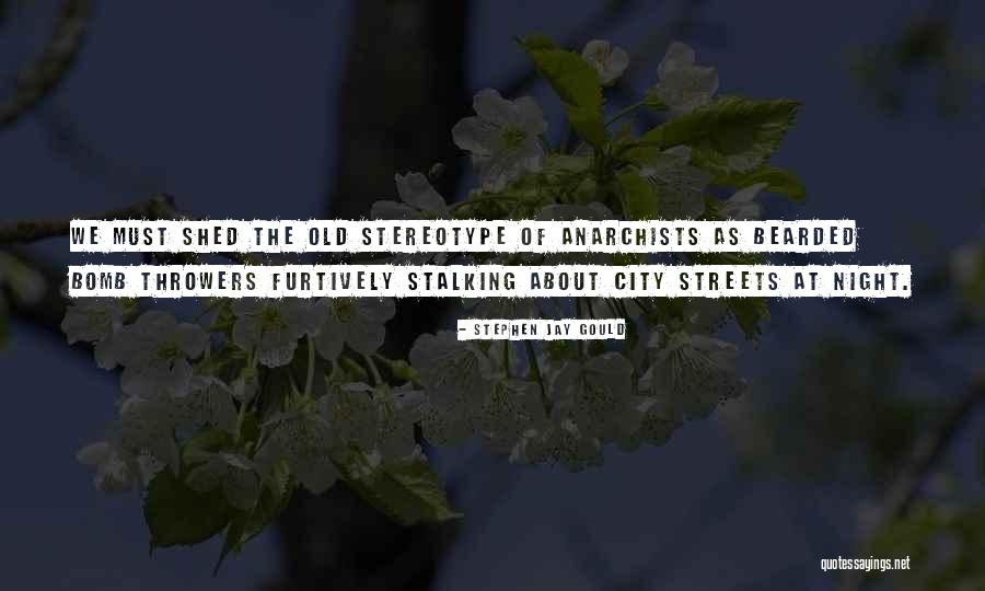 Furtively In A Way Quotes By Stephen Jay Gould Furtively In A Way Quotes By Stephen Jay Gould