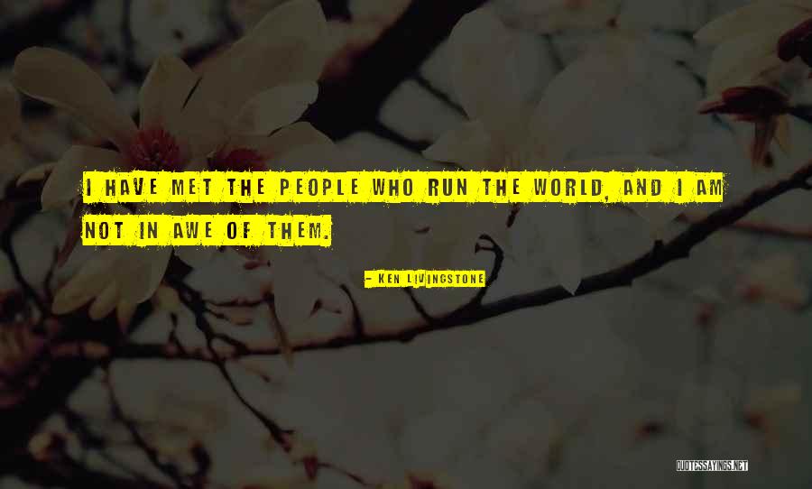 Furtiveness Quotes By Ken Livingstone