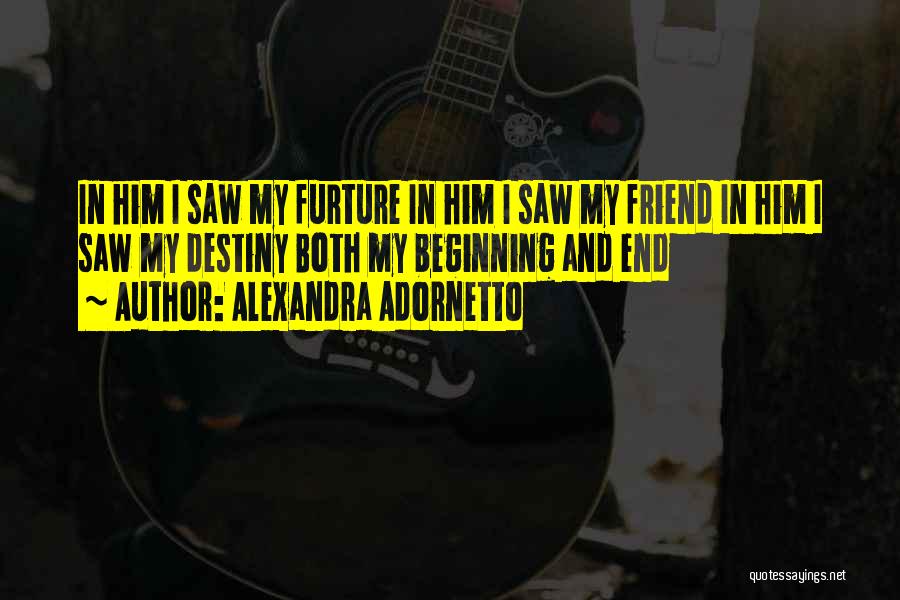 Furture Quotes By Alexandra Adornetto