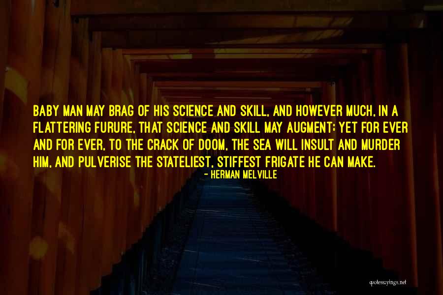 Furure Quotes By Herman Melville Furure Quotes By Herman Melville