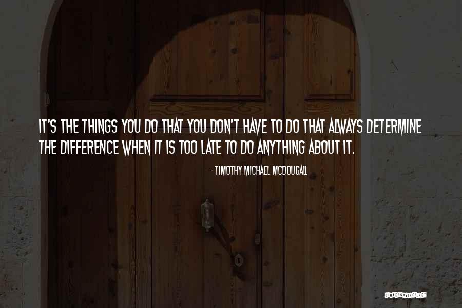 Fuscardo Weirton Quotes By Timothy Michael McDougall Fuscardo Weirton Quotes By Timothy Michael McDougall