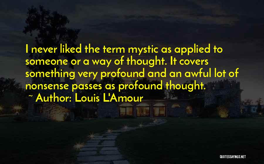 Fused Foot Quotes By Louis L'Amour