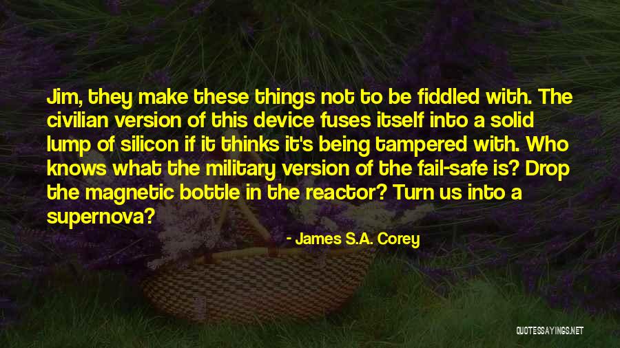 Fuses Quotes By James S.A. Corey