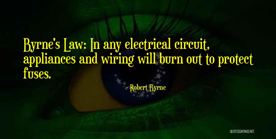 Fuses Quotes By Robert Byrne