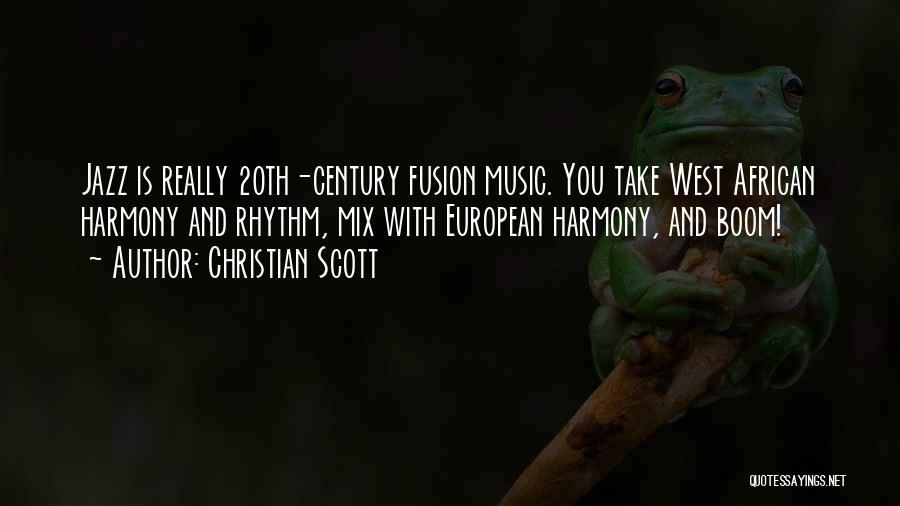 Fusion Music Quotes By Christian Scott