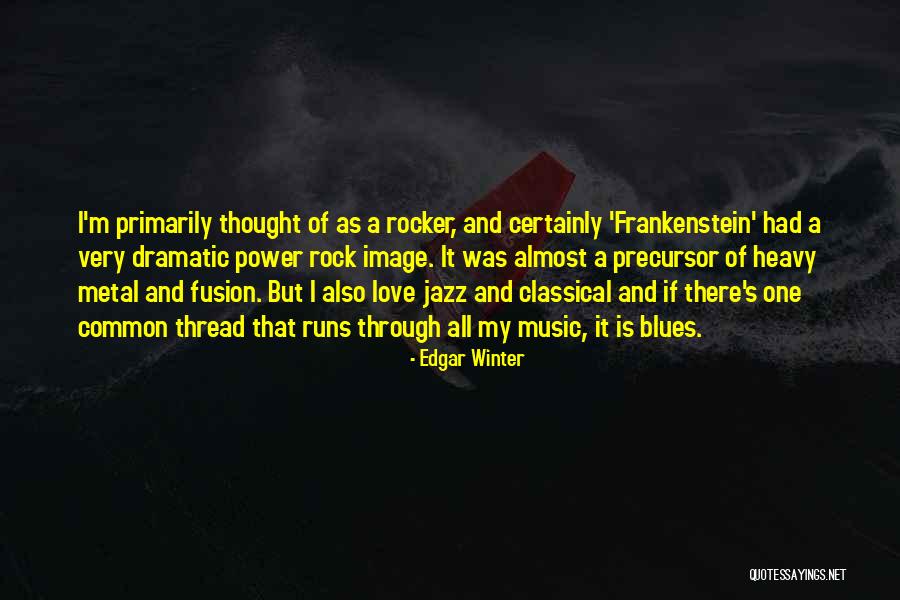 Fusion Music Quotes By Edgar Winter