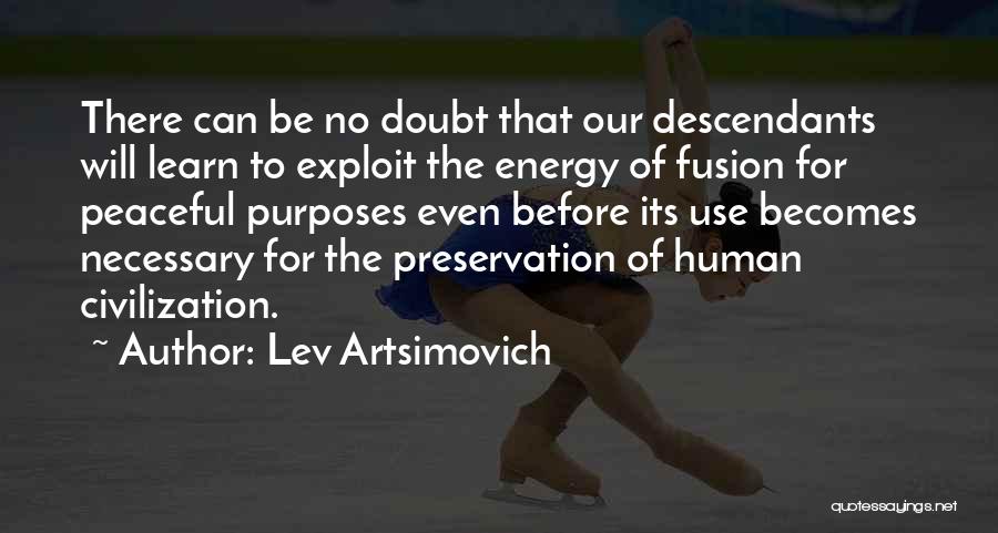 Fusion Quotes By Lev Artsimovich