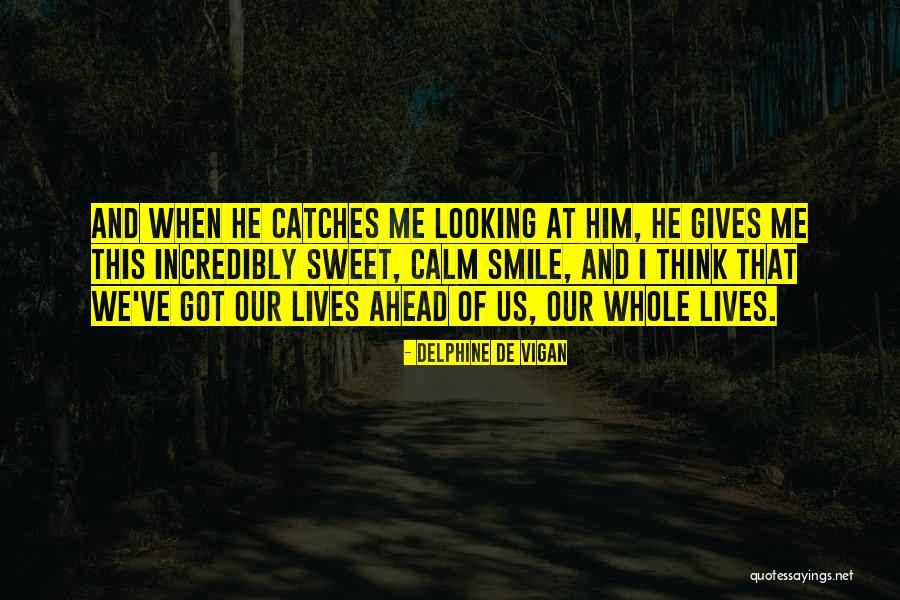 Fusional Relationship Quotes By Delphine De Vigan Fusional Relationship Quotes By Delphine De Vigan