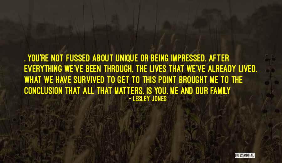 Fussed At Quotes By Lesley Jones Fussed At Quotes By Lesley Jones