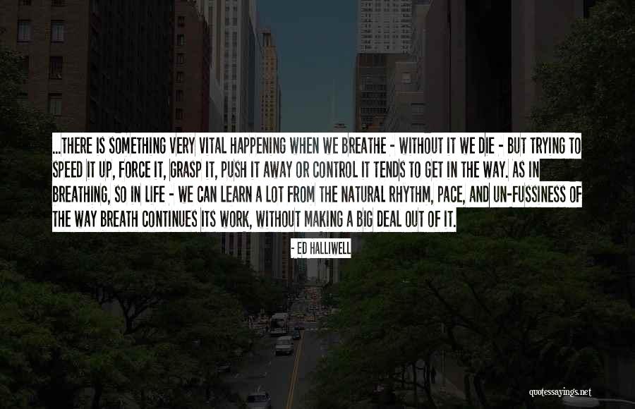 Fussiness Quotes By Ed Halliwell Fussiness Quotes By Ed Halliwell