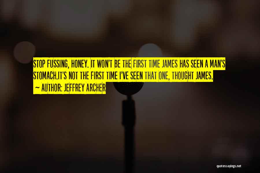 Fussing Quotes By Jeffrey Archer