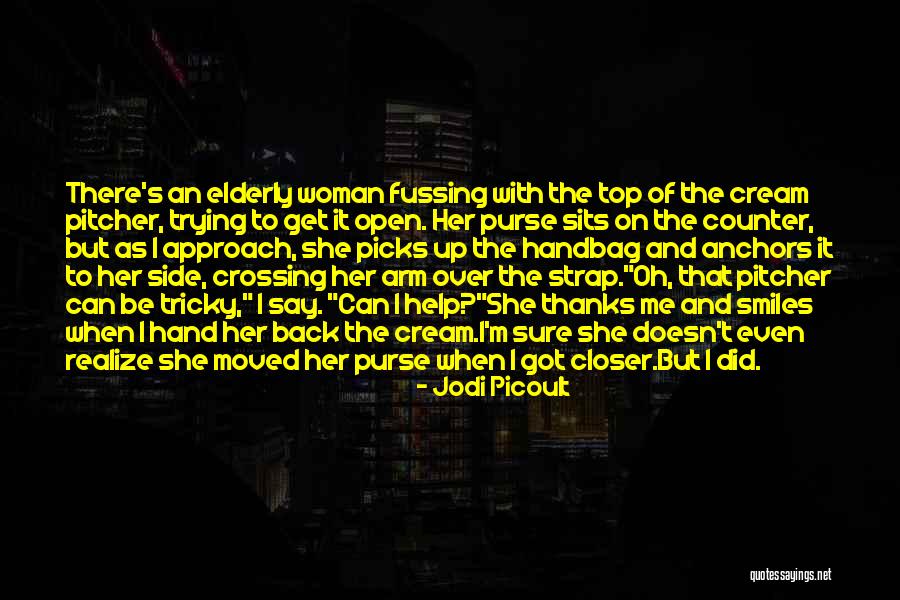 Fussing Quotes By Jodi Picoult Fussing Quotes By Jodi Picoult