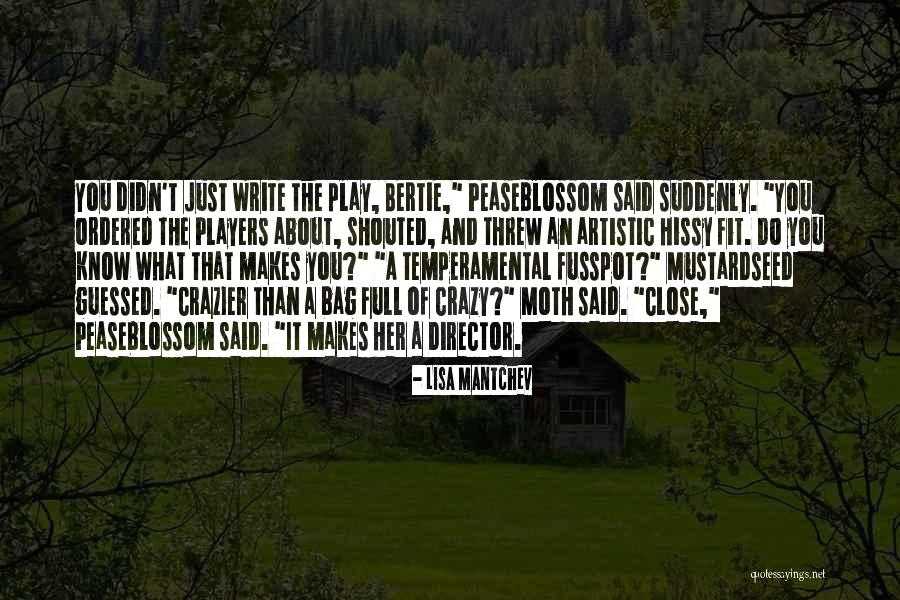 Fusspot Quotes By Lisa Mantchev Fusspot Quotes By Lisa Mantchev