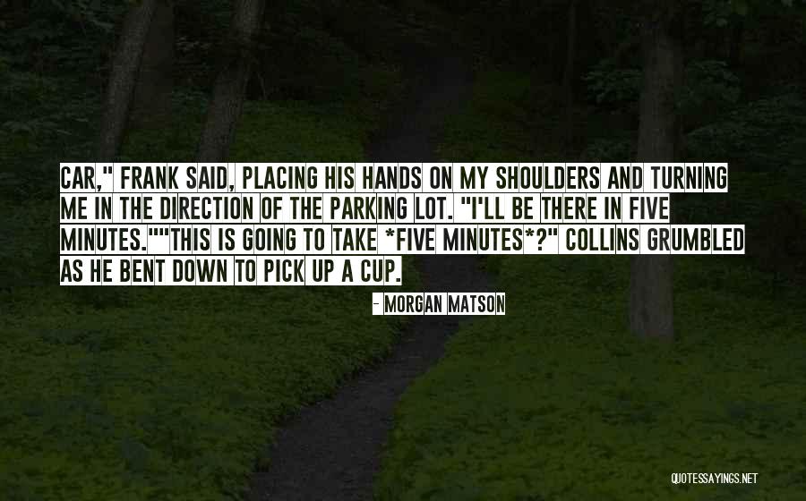 Fussy Friday Quotes By Morgan Matson Fussy Friday Quotes By Morgan Matson