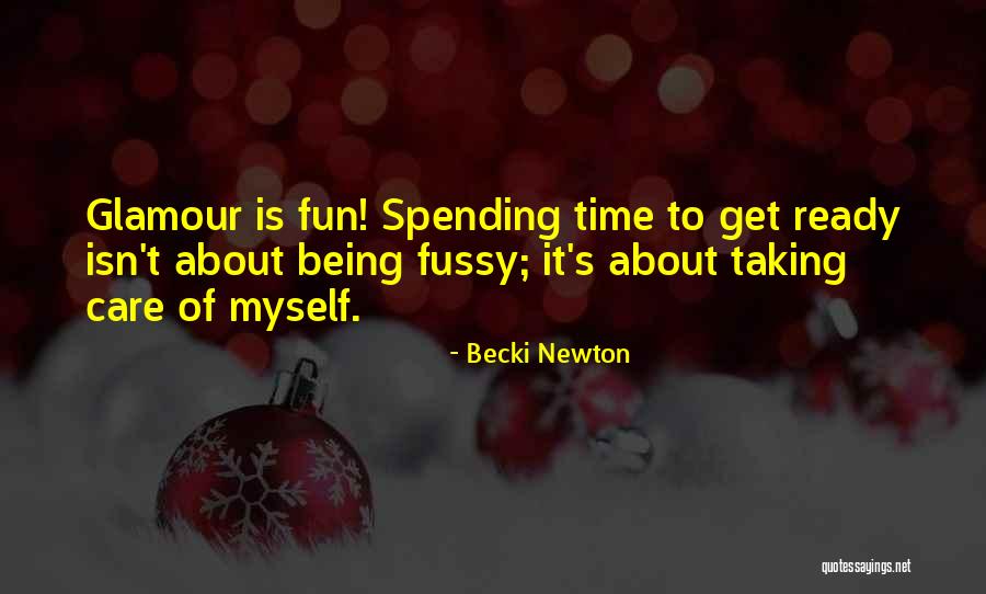 Fussy Quotes By Becki Newton