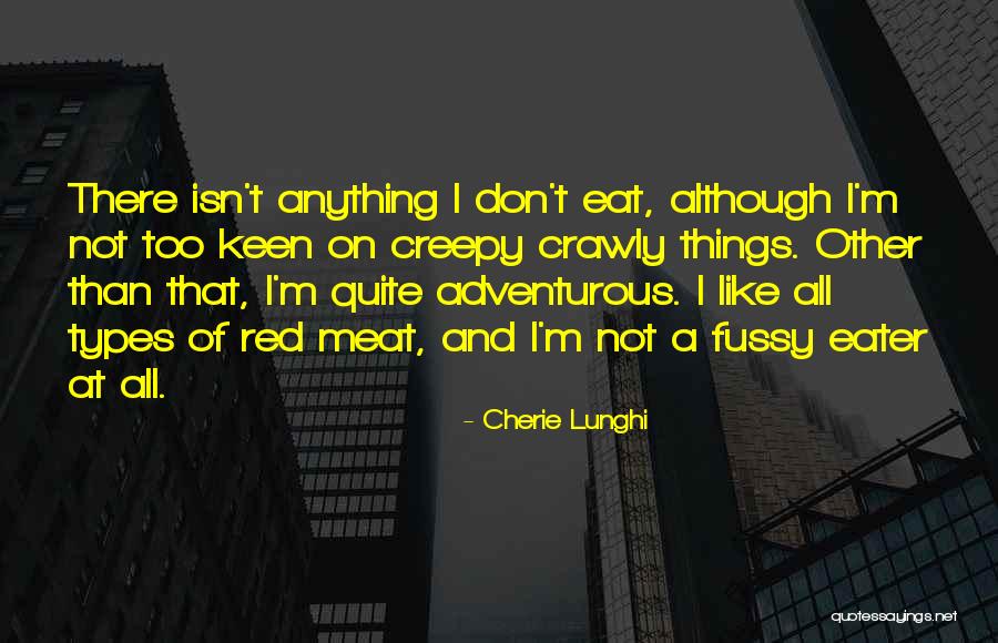Fussy Quotes By Cherie Lunghi Fussy Quotes By Cherie Lunghi
