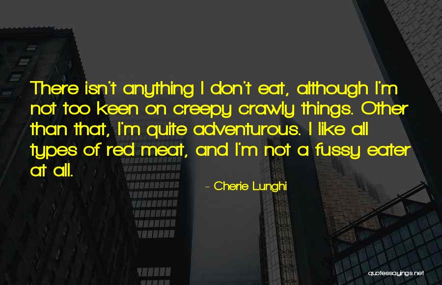 Fussy Quotes By Cherie Lunghi